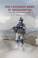 The Canadian Army in Afghanistan: Volume II, Part 1: Counter-Insurgency in Kandahar