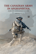 The Canadian Army in Afghanistan: Volume II, Part 2: Counter-Insurgency in Kandahar