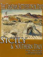 The Canadian Battlefields in Italy: Sicily & Southern Italy