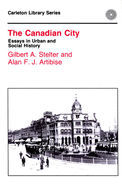 The Canadian City, 132: Essays in Urban and Social History
