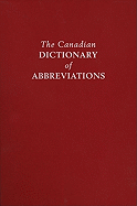 The Canadian Dictionary of Abbreviations