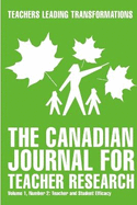 The Canadian Journal for Teacher Research - Teacher and Student Efficacy