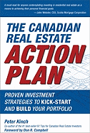 The Canadian Real Estate Action Plan: Proven Investment Strategies to Kick Start and Build Your Portfolio