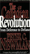 The Canadian Revolution - Newman, Peter C.