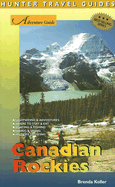The Canadian Rockies Adventure Guide