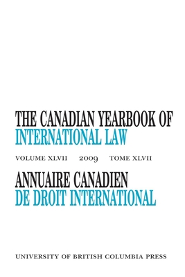 The Canadian Yearbook of International Law, Vol. 47, 2009 - McRae, D.M. (Editor), and de Mestral, A.L.C. (Editor)