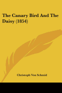 The Canary Bird And The Daisy (1854)