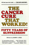 The Cancer Cure That Worked!: Fifty Years of Suppression - Lynes, Barry