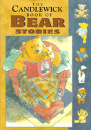 The Candlewick Book of Bear Stories