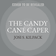 The Candy Cane Caper: A Mystery with Recipes