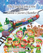 The Candy Cane Crew and Santa's Secret Chamber