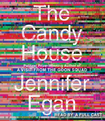 The Candy House - Egan, Jennifer, and Boatman, Michael (Read by), and Lewis, Nicole (Read by)