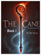 The Cane - Book 1 - The Beginning