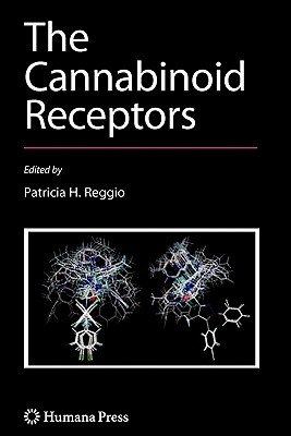 The Cannabinoid Receptors - Reggio, Patricia H (Editor)