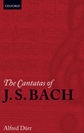 The Cantatas of J. S. Bach: With Their Librettos in German-English Parallel Text