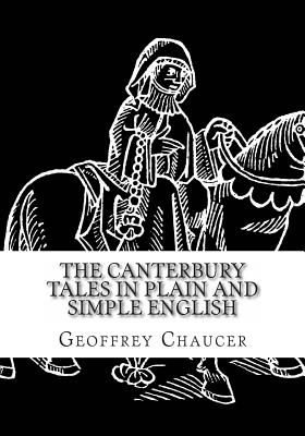 The Canterbury Tales In Plain and Simple English - Bookcaps, and Chaucer, Geoffrey