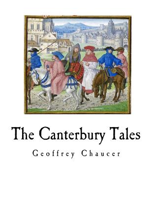The Canterbury Tales: Tales of Caunterbury - Chaucer, Geoffrey
