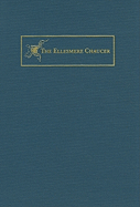 The Canterbury Tales: The New Ellesmere Chaucer Monochromatic Facsimile (of Huntington Library MS EL 26 C 9)