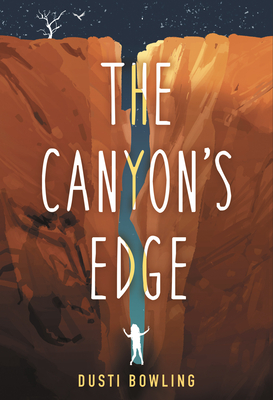 The Canyon's Edge - Bowling, Dusti