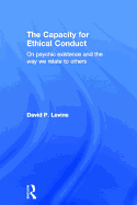 The Capacity for Ethical Conduct: On psychic existence and the way we relate to others