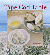The Cape Code Table - Brody, Lora, and Cushner, Susie (Photographer)