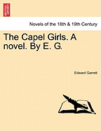 The Capel Girls. a Novel. by E. G. Vol. II