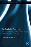 The Capitalist Personality: Face-To-Face Sociality and Economic Change in the Post-Communist World