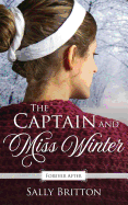 The Captain and Miss Winter: A Regency Fairy Tale Retelling