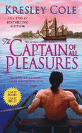 The Captain of All Pleasures - Cole, Kresley