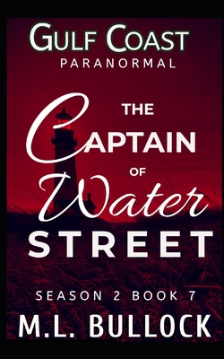 The Captain of Water Street - Bullock, M L