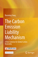 The Carbon Emission Liability Mechanism: A New Solution for Global Carbon Neutrality