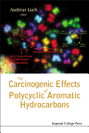 The Carcinogenic Effects of Polycyclic Aromatic Hydrocarbons