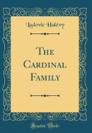 The Cardinal Family (Classic Reprint)