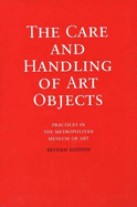 The Care and Handling of Art Objects: Practices in the Metropolitan Museum of Art