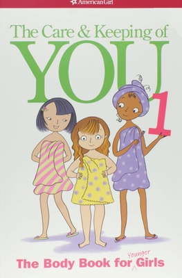 The Care and Keeping of You: The Body Book for Younger Girls - Schaefer, Valorie