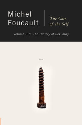 The Care of the Self - Foucault, Michel
