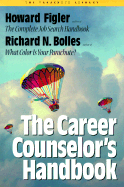 The Career Counselor's Handbook - Bolles, Richard Nelson, and Figler, Howard E, Ph.D.