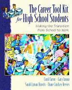 The Career Toolkit for High School Students: Making the Transition from School to Work - Carter, Carol, and Reeves, Diane Lindsey, and Izumo, Gary