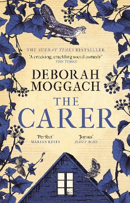 The Carer: 'A cracking, crackling social comedy' The Times - Moggach, Deborah