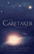 The Caretaker: A Short Story