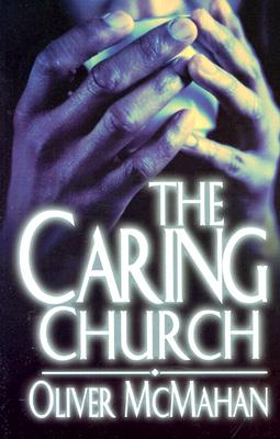 The Caring Church - McMahan, Oliver