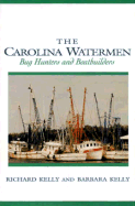 The Carolina Watermen: Bug Hunters and Boat Builders