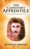 The Carpenter's Apprentice: Volume One
