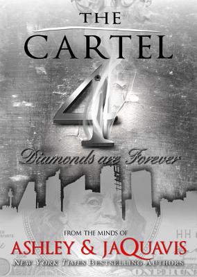 The Cartel 4: Diamonds Are Forever - & Jaquavis, Ashley