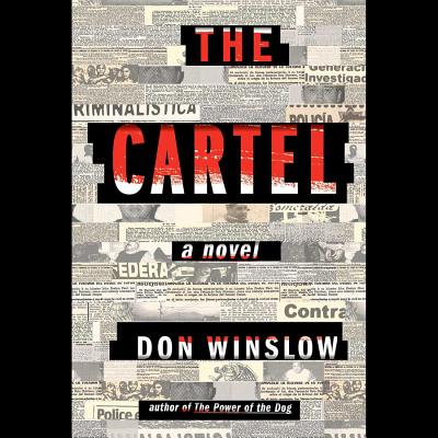 The Cartel - Winslow, Don, and Porter, Ray (Read by)
