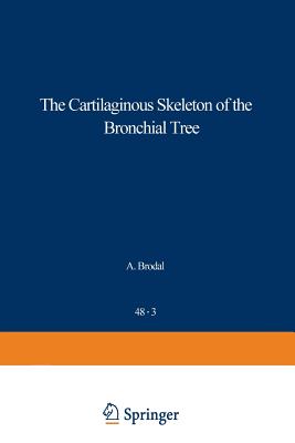 The Cartilaginous Skeleton of the Bronchial Tree - Vanpeperstraete, F