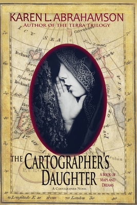 The Cartographer's Daughter - Abrahamson, Karen L