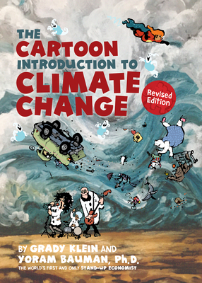The Cartoon Introduction to Climate Change, Revised Edition - Bauman, Yoram, and Klein, Grady