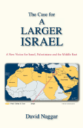 The Case for a Larger Israel