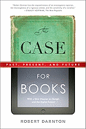 The Case for Books: Past, Present, and Future